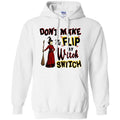 Don't Make Me Flip My Witch Switch Shirt