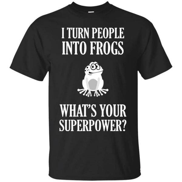 I Turn People Into Frogs Shirt - The Moonlight Shop