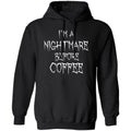 I'm A Nightmare Before Coffee Shirt