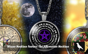 The Wiccan Affirmation Necklace