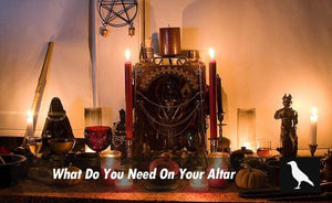 What do you need on your altar?