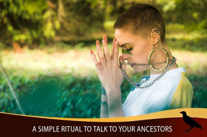 A Simple Ritual To Talk To Your Ancestors
