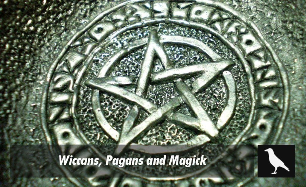 Wiccans, Pagans and Magick