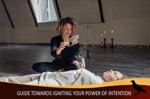 Guide Towards Igniting Your Power of Intention
