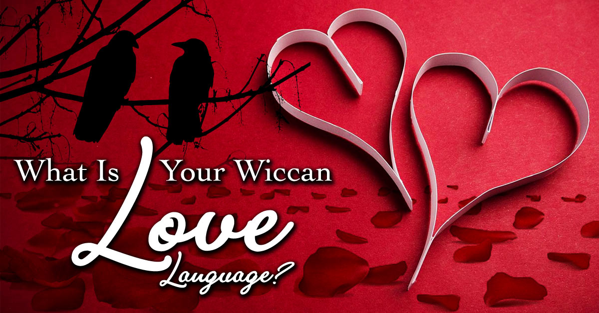 What Is Your Wiccan Love Language?