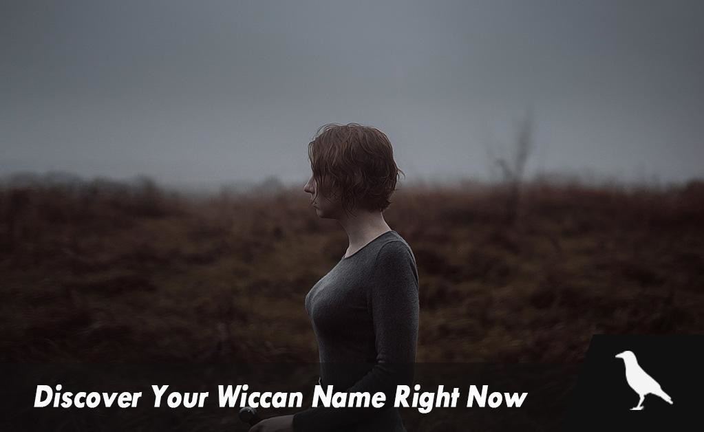 Discover Your Wiccan Name Right Now