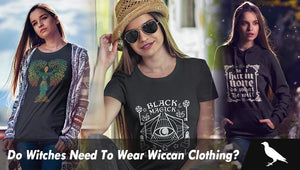 Do witches need to wear wiccan clothing?