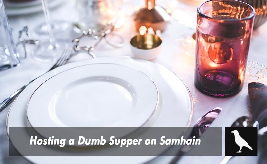 Hosting a Dumb Supper on Samhain