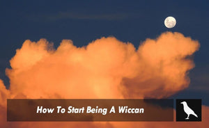 How To Start Being A Wiccan