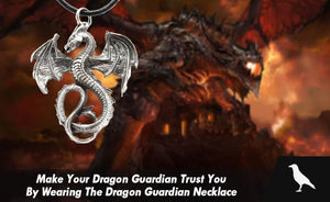 Make Your Dragon Guardian Trust You By Wearing The Dragon Guardian Necklace