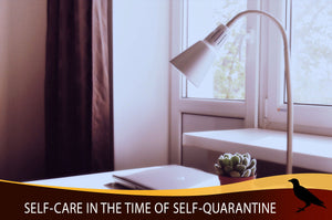 Self-Care In The Time of Self-Quarantine