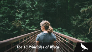 The 13 Principles of Wicca