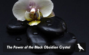 The Power of the Black Obsidian Crystal