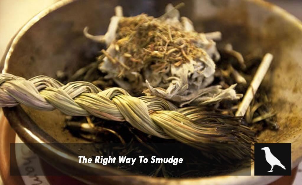 The Right Way To Smudge