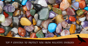 Top 9 Crystals To Protect You From Negative Energies