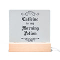 Caffeine Is My Morning Potion Light Up Acrylic Sign