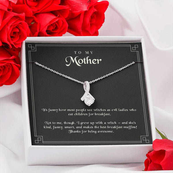 To My Witch Mother - Thanks for being awesome necklace