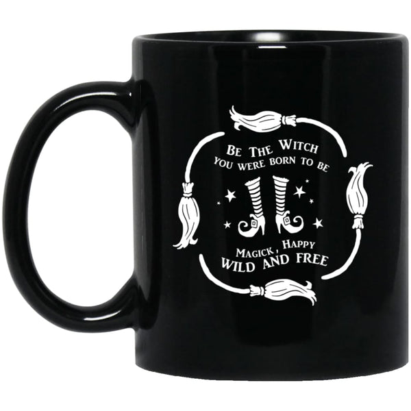 Be The Witch You Were Born To Be Mug - The Moonlight Shop