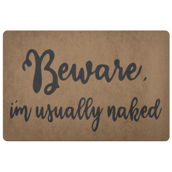 Beware Im Usually Naked Doormat - The Moonlight Shop