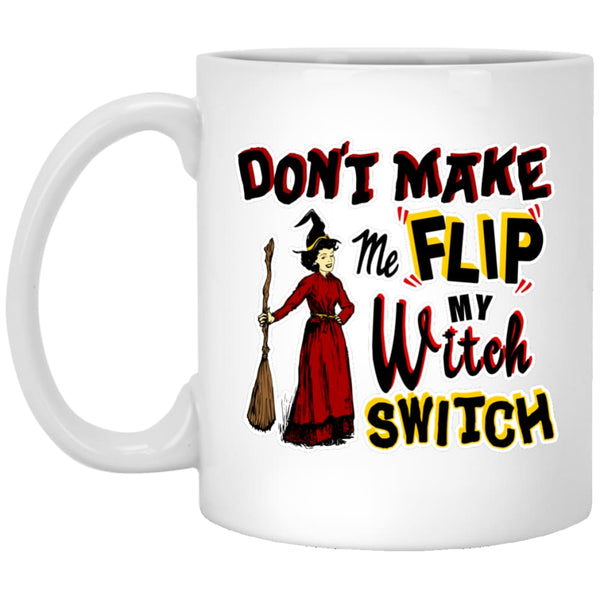 Dont Make Me Flip My Witch Switch Mug - The Moonlight Shop