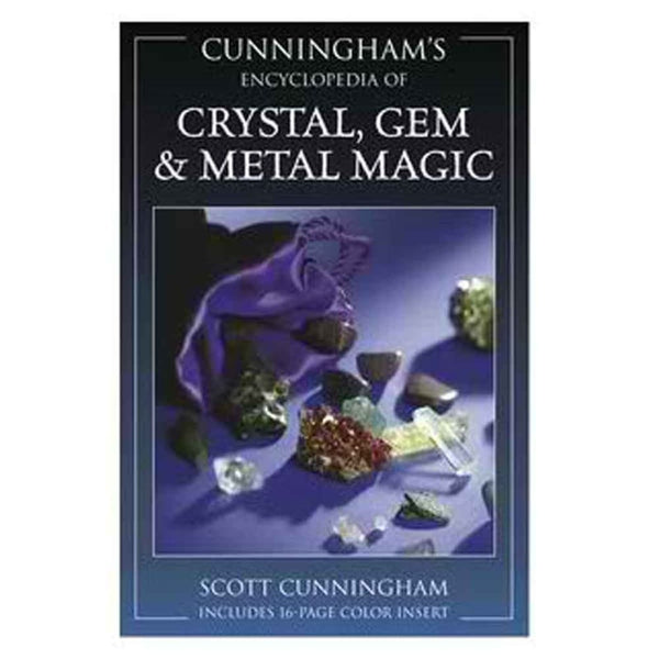 Encyclopedia of Crystal, Gem, and Metal Magic by Scott Cunningham