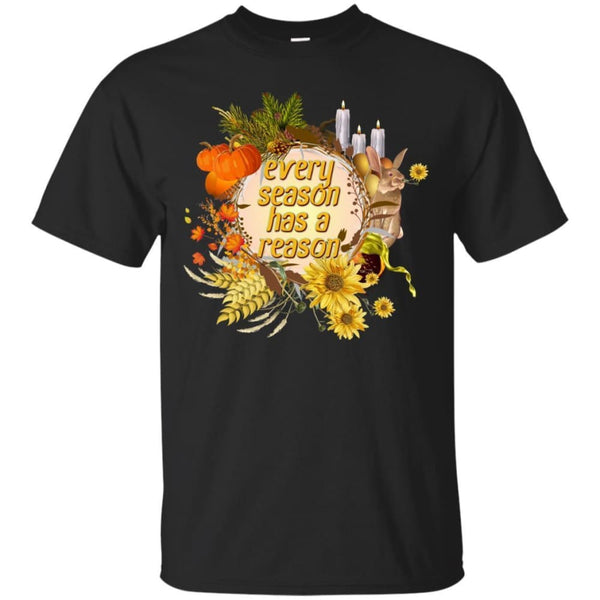 Every Season Has A Reason Shirt