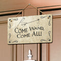 Come Wand, Come All Hanging Door Sign