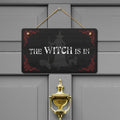 The Witch Is In Hanging Door Sign