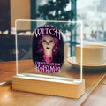 I Am A Witch, I Don't Wait For Karma Light Up Acrylic Sign