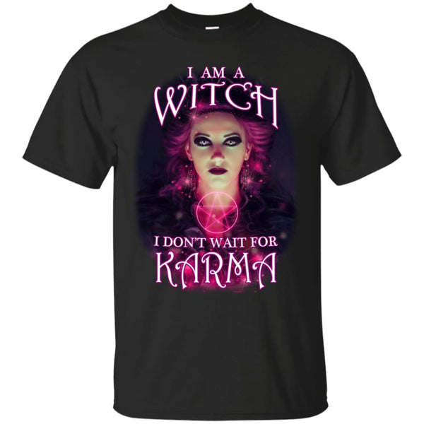 I Am A Witch I Dont Wait For Karma Shirt - The Moonlight Shop