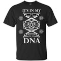 Its In My Dna Shirt - The Moonlight Shop