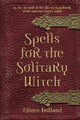 Spells For The Solitary Witch By Eileen Holland - The Moonlight Shop