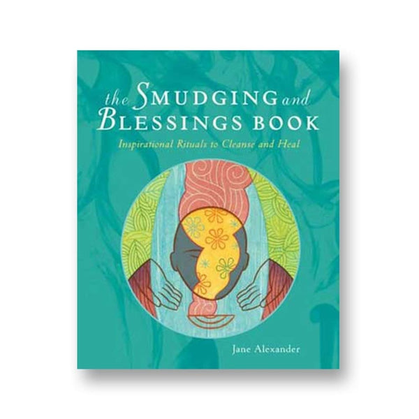 The Smudging And Blessing Book By Jane Alexander - The Moonlight Shop