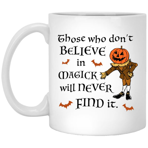 Those Who Dont Believe In Magick Mug - The Moonlight Shop