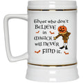 Those Who Don't Believe in Magick Mug