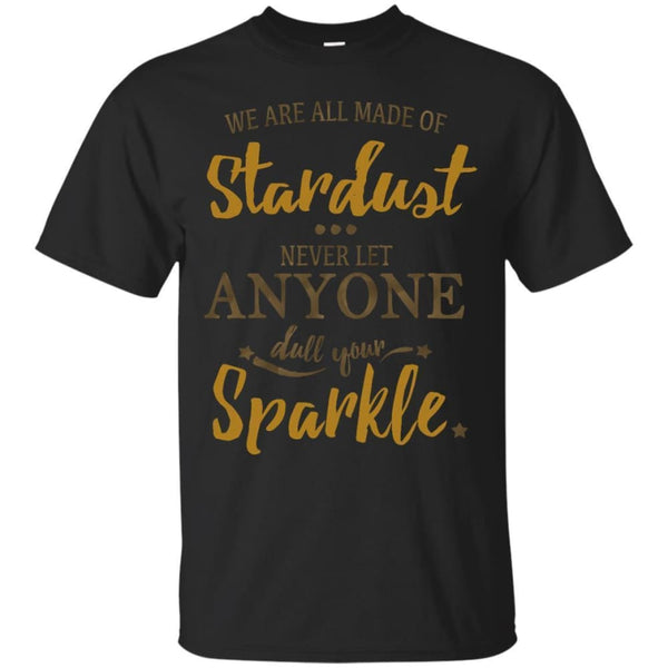 We Are All Made Up Of Stardust Shirt - The Moonlight Shop