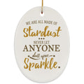We Are All Made Up Of Stardusts Ornament - The Moonlight Shop